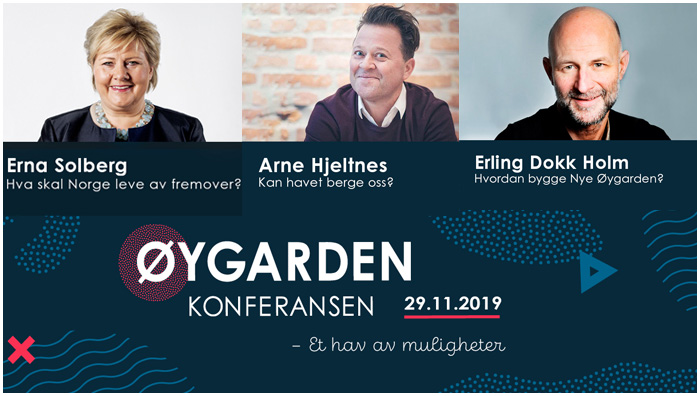 Det er bare å glede seg til Øygardenkonferansen 29. november! Statsminister Erna Solberg, Arne Hjeltnes og Erling Dokk Holm kommer og det blir inspirerende foredrag fra flere kjente næringslivsledere.